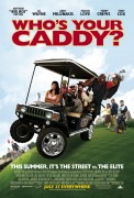 Кто твой Кэдди / Who's Your Caddy (2007) (7xHQ) 18c6be236990252