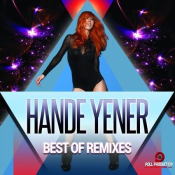 Hande Yener - Hande Yener Best of Remixes (2013) Full Albüm İndir Hande Yener - Hande Yener Best of Remixes (2013) Full Albüm İndir